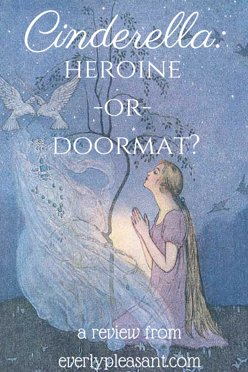Cinderella: Heroine or Doormat?