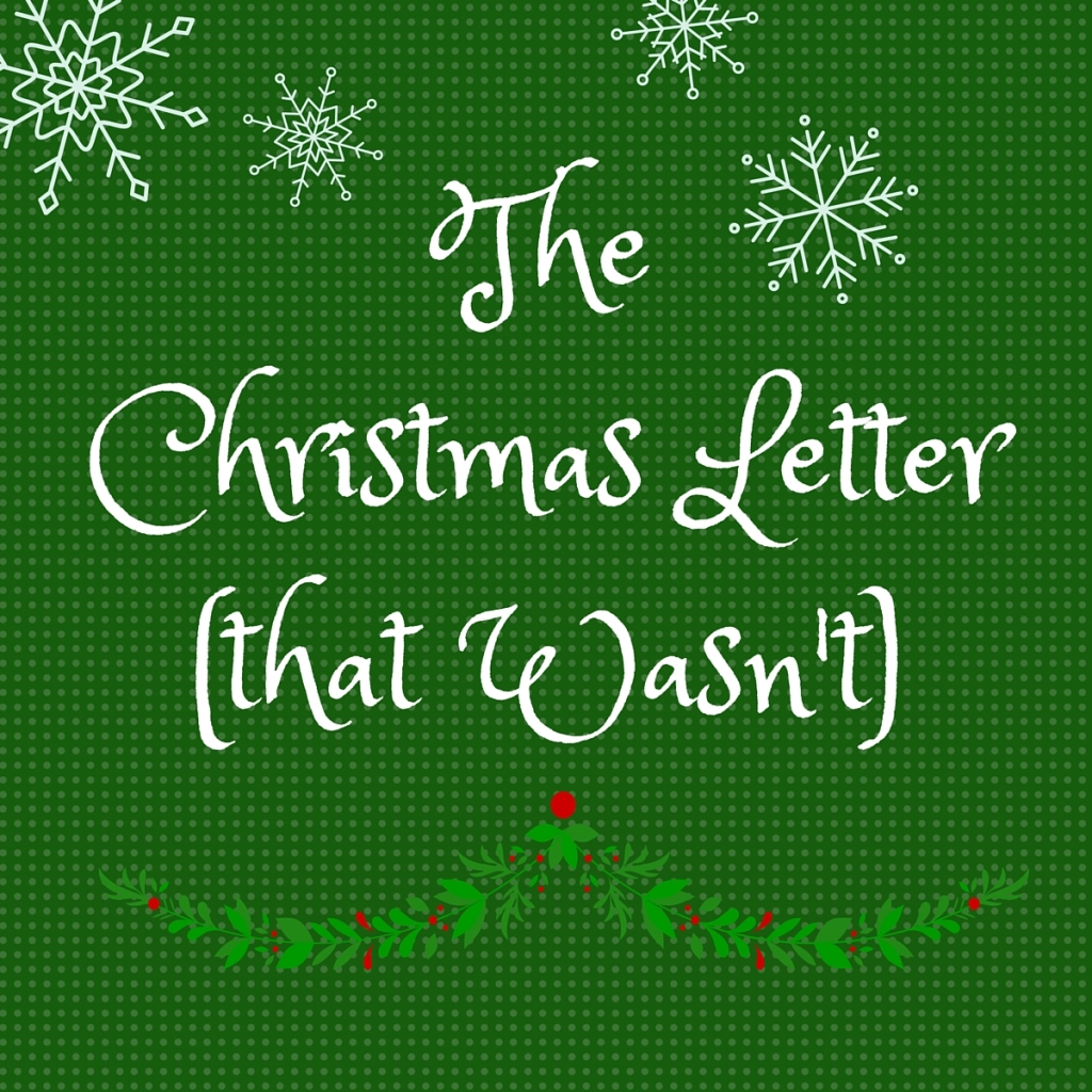 The Christmas Letter that Wasn’t