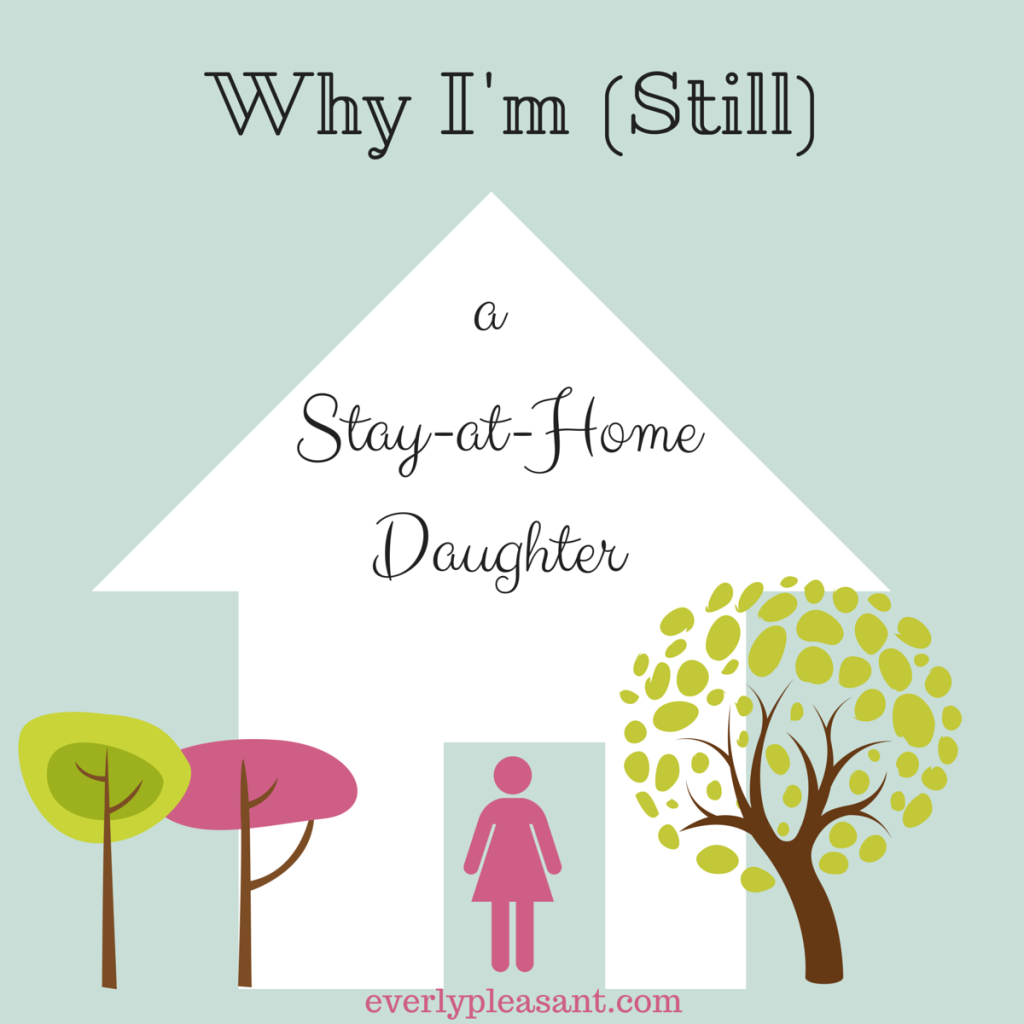 Why I’m Still a Stay-At-Home Daughter: An Intro